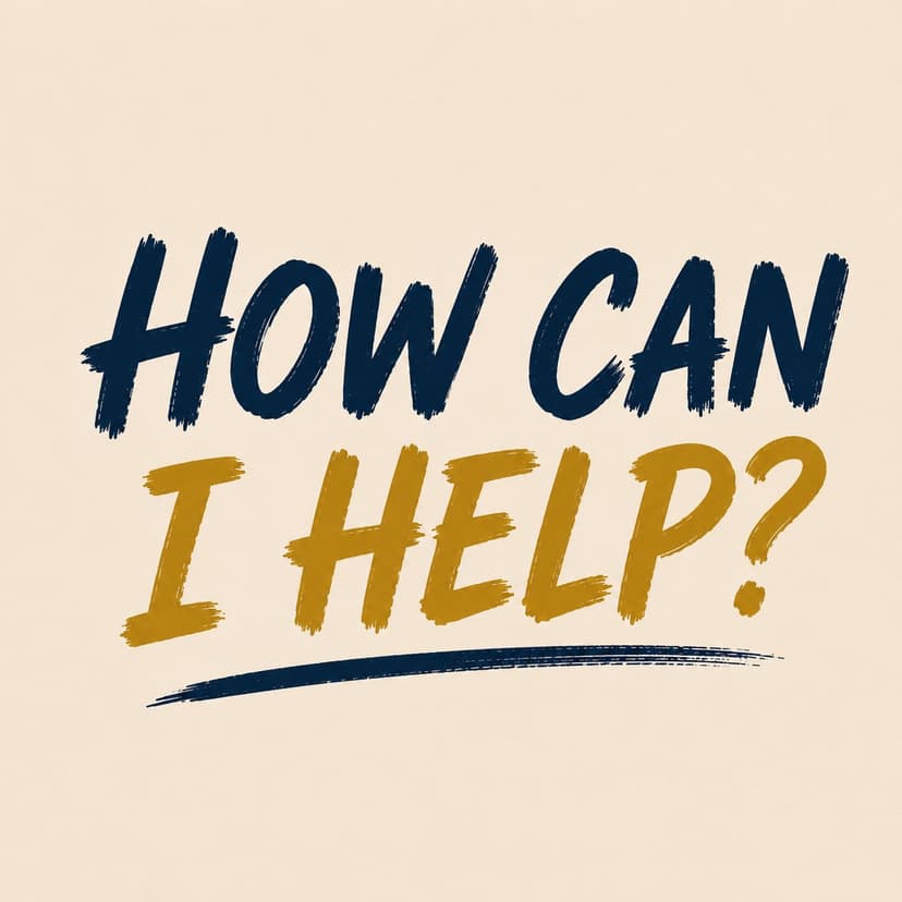 How Can I Help?